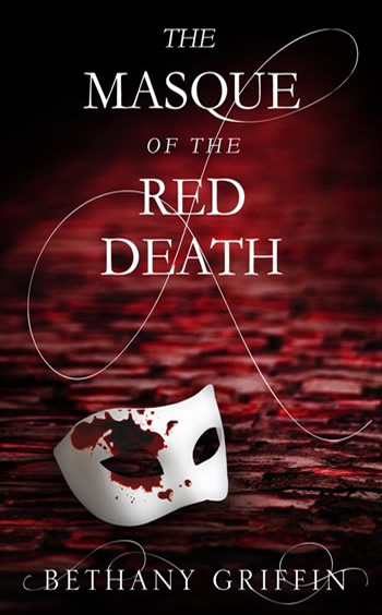 Masque of the Red Death by Bethany Griffin- UK Edition