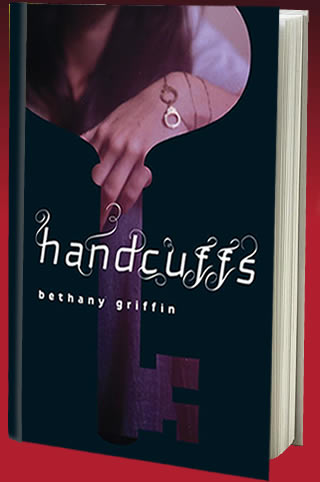 Handcuffs by Bethany Griffin