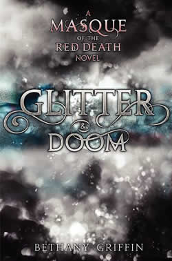 Glitter & Doom by Bethany Griffin